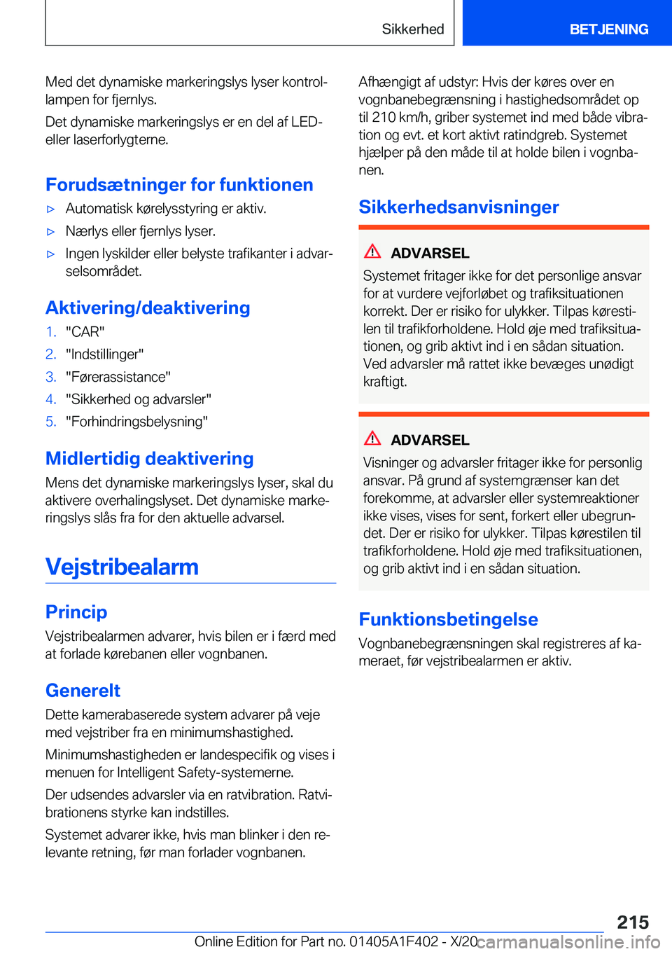 BMW X5 2021  InstruktionsbØger (in Danish) �M�e�d��d�e�t��d�y�n�a�m�i�s�k�e��m�a�r�k�e�r�i�n�g�s�l�y�s��l�y�s�e�r��k�o�n�t�r�o�lj�l�a�m�p�e�n��f�o�r��f�j�e�r�n�l�y�s�.
�D�e�t��d�y�n�a�m�i�s�k�e��m�a�r�k�e�r�i�n�g�s�l�y�s��e�r��e�n�