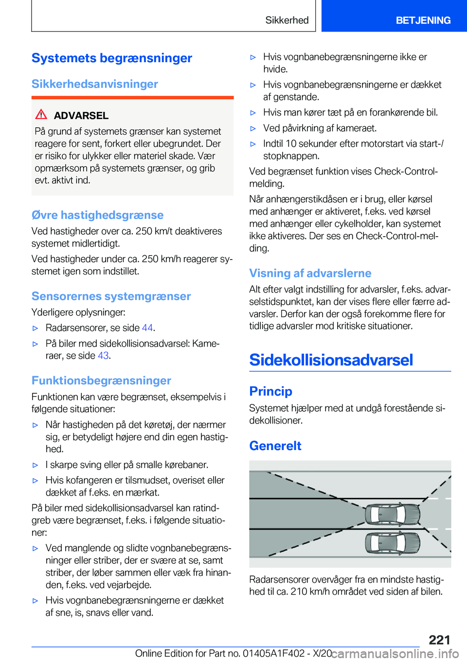 BMW X5 2021  InstruktionsbØger (in Danish) �S�y�s�t�e�m�e�t�s��b�e�g�r�æ�n�s�n�i�n�g�e�r
�S�i�k�k�e�r�h�e�d�s�a�n�v�i�s�n�i�n�g�e�r
�A�D�V�A�R�S�E�L
�P�å��g�r�u�n�d��a�f��s�y�s�t�e�m�e�t�s��g�r�æ�n�s�e�r��k�a�n��s�y�s�t�e�m�e�t
�r�e�