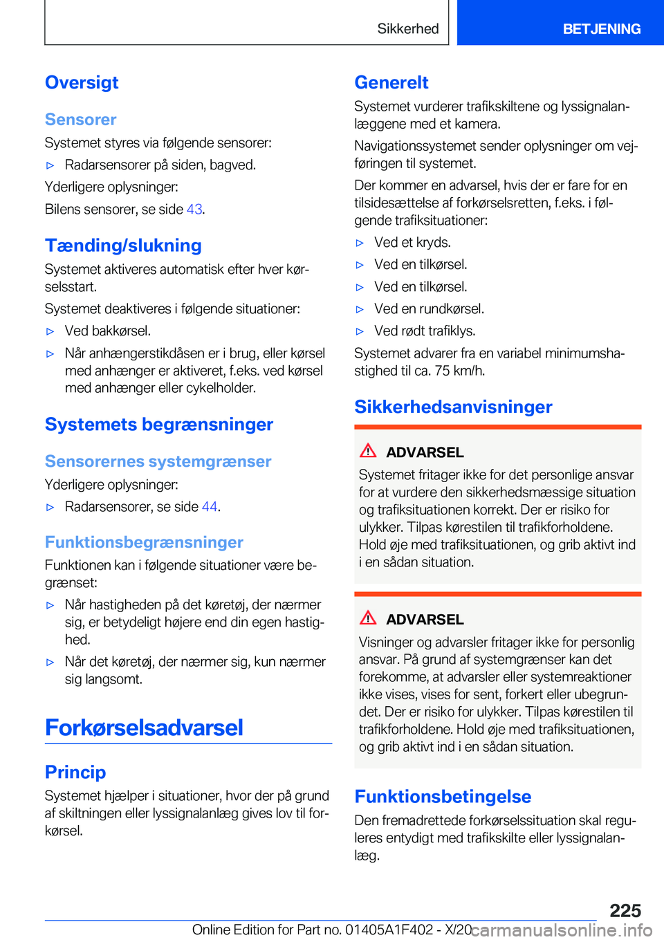 BMW X5 2021  InstruktionsbØger (in Danish) �O�v�e�r�s�i�g�t
�S�e�n�s�o�r�e�r �S�y�s�t�e�m�e�t��s�t�y�r�e�s��v�i�a��f�