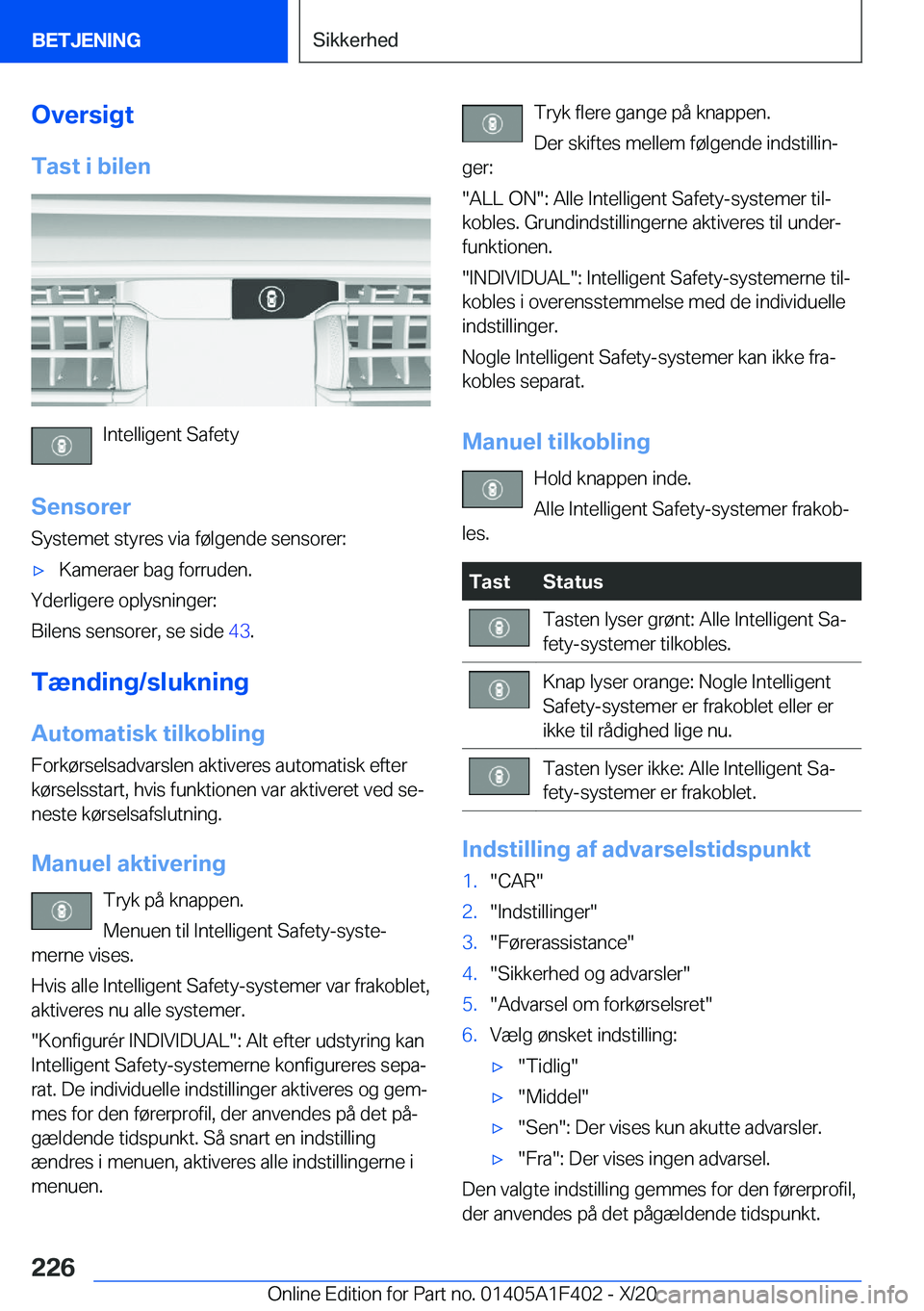BMW X5 2021  InstruktionsbØger (in Danish) �O�v�e�r�s�i�g�t
�T�a�s�t��i��b�i�l�e�n
�I�n�t�e�l�l�i�g�e�n�t��S�a�f�e�t�y
�S�e�n�s�o�r�e�r
�S�y�s�t�e�m�e�t��s�t�y�r�e�s��v�i�a��f�