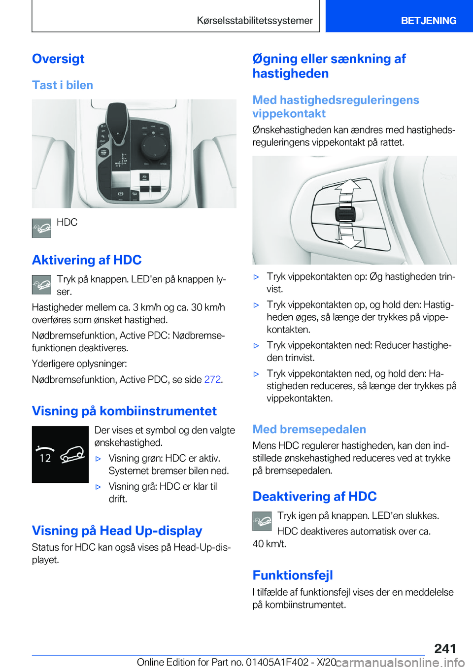 BMW X5 2021  InstruktionsbØger (in Danish) �O�v�e�r�s�i�g�t
�T�a�s�t��i��b�i�l�e�n
�H�D�C
�A�k�t�i�v�e�r�i�n�g��a�f��H�D�C �T�r�y�k��p�å��k�n�a�p�p�e�n�.��L�E�D�'�e�n��p�å��k�n�a�p�p�e�n��l�yj�s�e�r�.
�H�a�s�t�i�g�h�e�d�e�r��