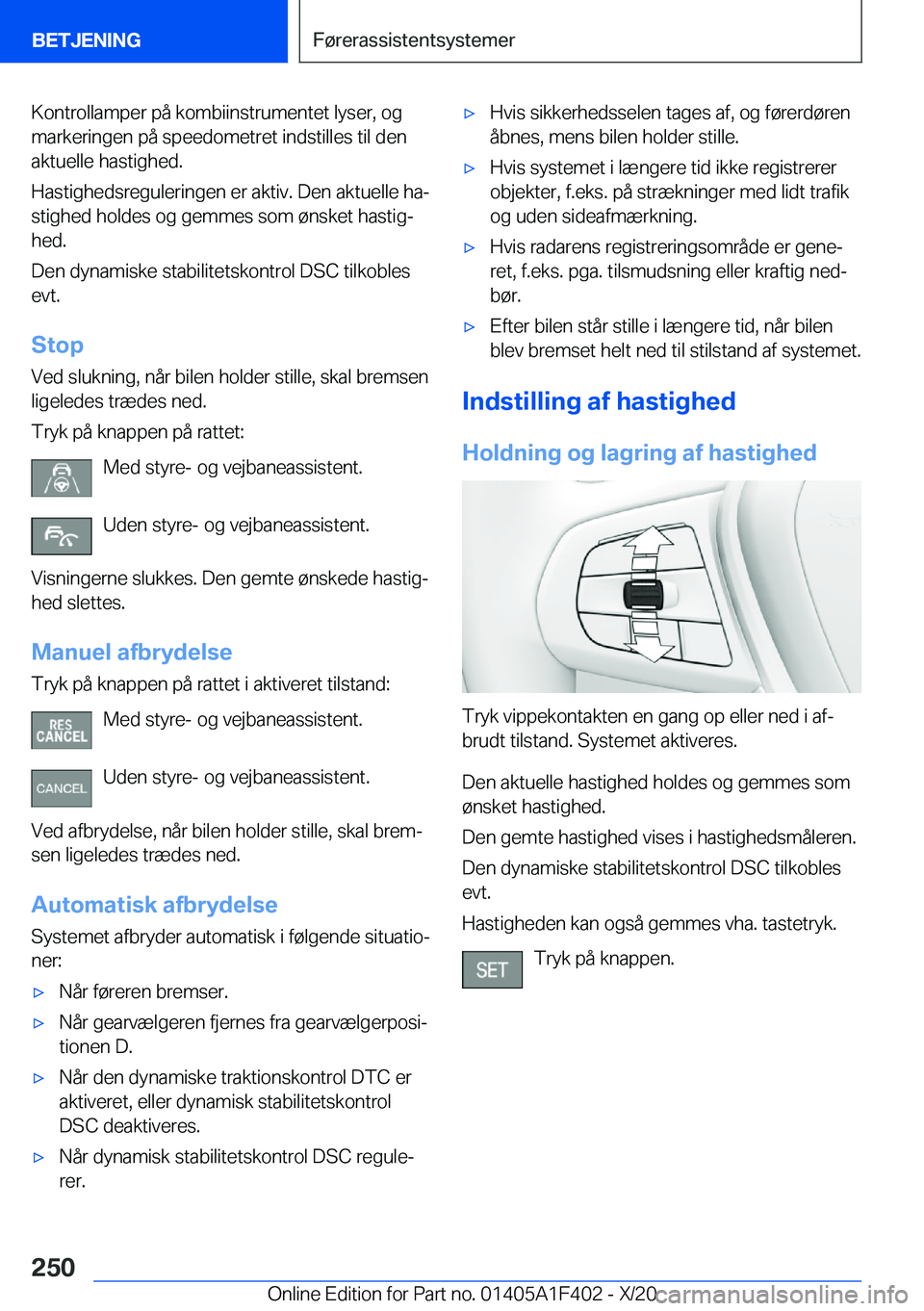 BMW X5 2021  InstruktionsbØger (in Danish) �K�o�n�t�r�o�l�l�a�m�p�e�r��p�å��k�o�m�b�i�i�n�s�t�r�u�m�e�n�t�e�t��l�y�s�e�r�,��o�g�m�a�r�k�e�r�i�n�g�e�n��p�å��s�p�e�e�d�o�m�e�t�r�e�t��i�n�d�s�t�i�l�l�e�s��t�i�l��d�e�n
�a�k�t�u�e�l�l�e�