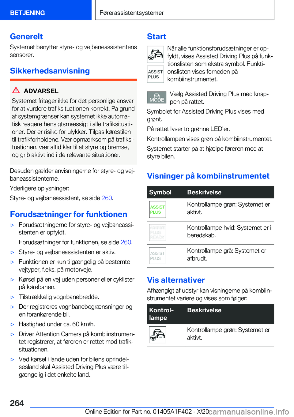 BMW X5 2021  InstruktionsbØger (in Danish) �G�e�n�e�r�e�l�t�S�y�s�t�e�m�e�t��b�e�n�y�t�t�e�r��s�t�y�r�e�-��o�g��v�e�j�b�a�n�e�a�s�s�i�s�t�e�n�t�e�n�s
�s�e�n�s�o�r�e�r�.
�S�i�k�k�e�r�h�e�d�s�a�n�v�i�s�n�i�n�g
�A�D�V�A�R�S�E�L
�S�y�s�t�e�m�e