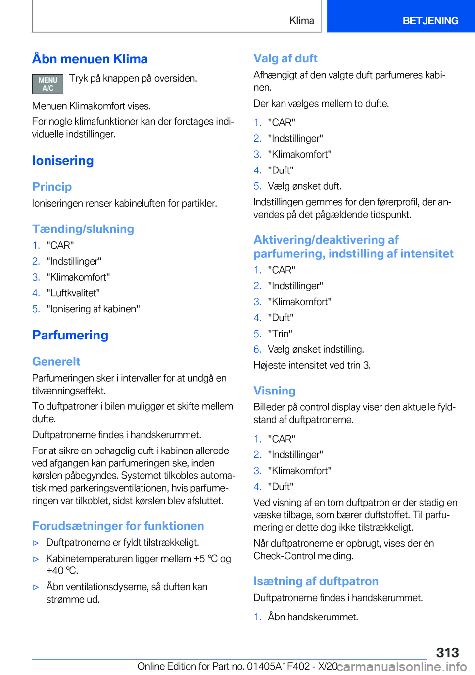 BMW X5 2021  InstruktionsbØger (in Danish) �Å�b�n��m�e�n�u�e�n��K�l�i�m�a�T�r�y�k��p�å��k�n�a�p�p�e�n��p�å��o�v�e�r�s�i�d�e�n�.
�M�e�n�u�e�n��K�l�i�m�a�k�o�m�f�o�r�t��v�i�s�e�s�.
�F�o�r��n�o�g�l�e��k�l�i�m�a�f�u�n�k�t�i�o�n�e�r��