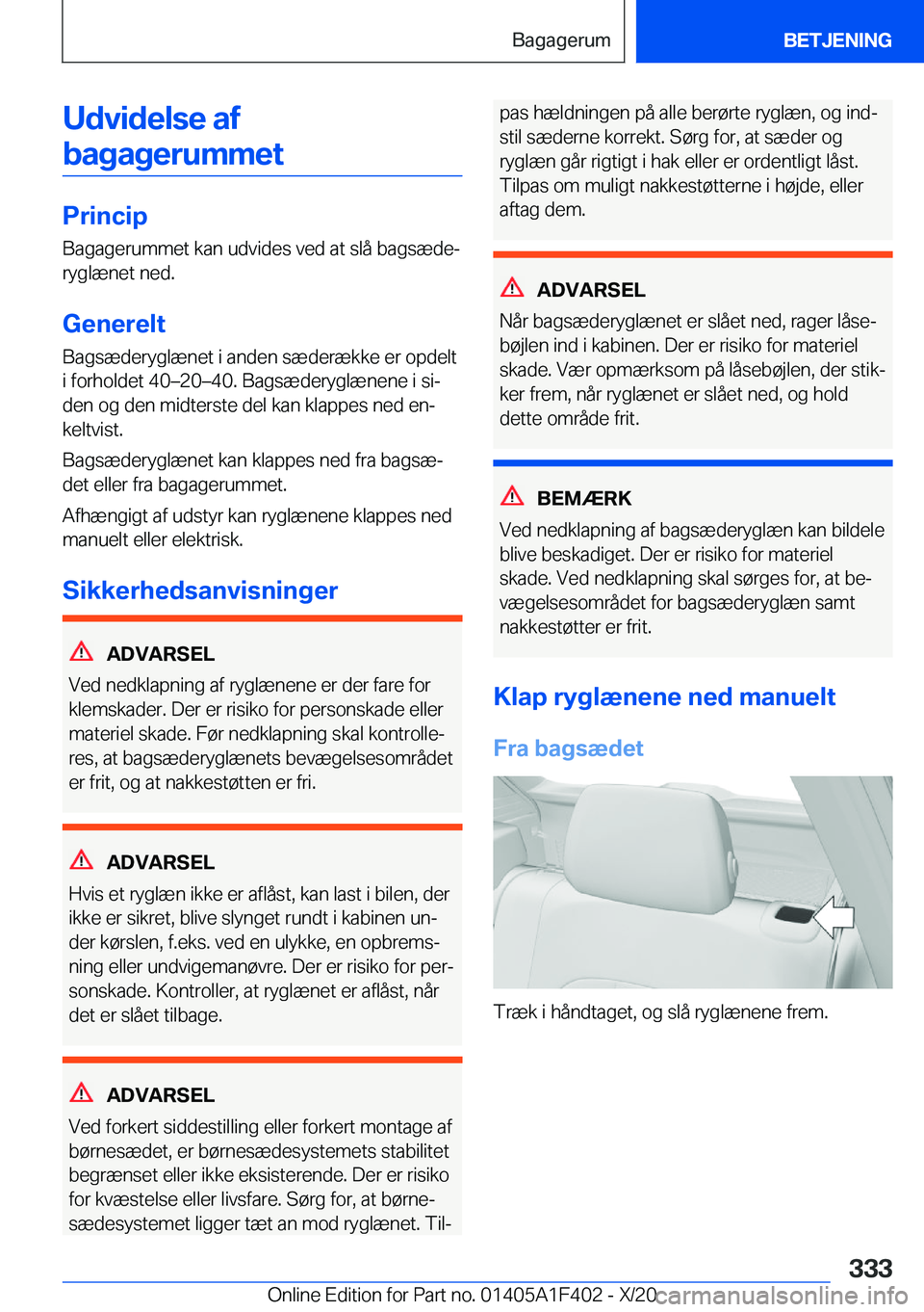 BMW X5 2021  InstruktionsbØger (in Danish) �U�d�v�i�d�e�l�s�e��a�f�b�a�g�a�g�e�r�u�m�m�e�t
�P�r�i�n�c�i�p
�B�a�g�a�g�e�r�u�m�m�e�t��k�a�n��u�d�v�i�d�e�s��v�e�d��a�t��s�l�å��b�a�g�s�æ�d�ej �r�y�g�l�æ�n�e�t��n�e�d�.
�G�e�n�e�r�e�l�t
