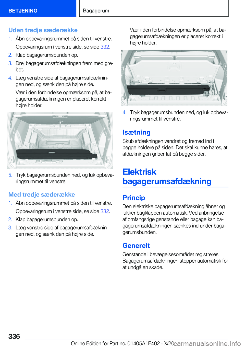 BMW X5 2021  InstruktionsbØger (in Danish) �U�d�e�n��t�r�e�d�j�e��s�æ�d�e�r�æ�k�k�e�1�.�Å�b�n��o�p�b�e�v�a�r�i�n�g�s�r�u�m�m�e�t��p�å��s�i�d�e�n��t�i�l��v�e�n�s�t�r�e�.�O�p�b�e�v�a�r�i�n�g�s�r�u�m��i��v�e�n�s�t�r�e��s�i�d�e�,��s