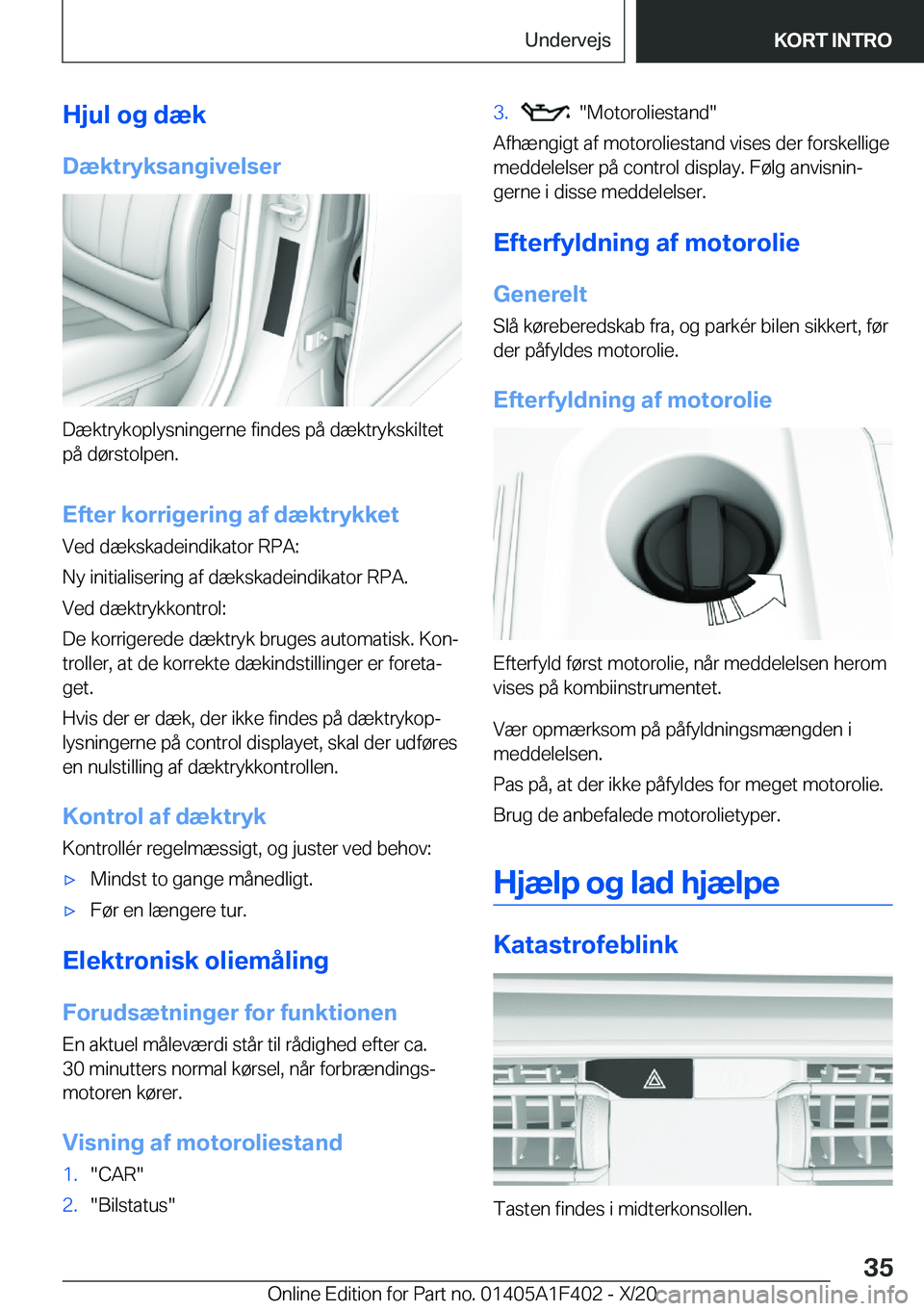 BMW X5 2021  InstruktionsbØger (in Danish) �H�j�u�l��o�g��d�æ�k
�D�æ�k�t�r�y�k�s�a�n�g�i�v�e�l�s�e�r
�D�æ�k�t�r�y�k�o�p�l�y�s�n�i�n�g�e�r�n�e��f�i�n�d�e�s��p�å��d�æ�k�t�r�y�k�s�k�i�l�t�e�t
�p�å��d�