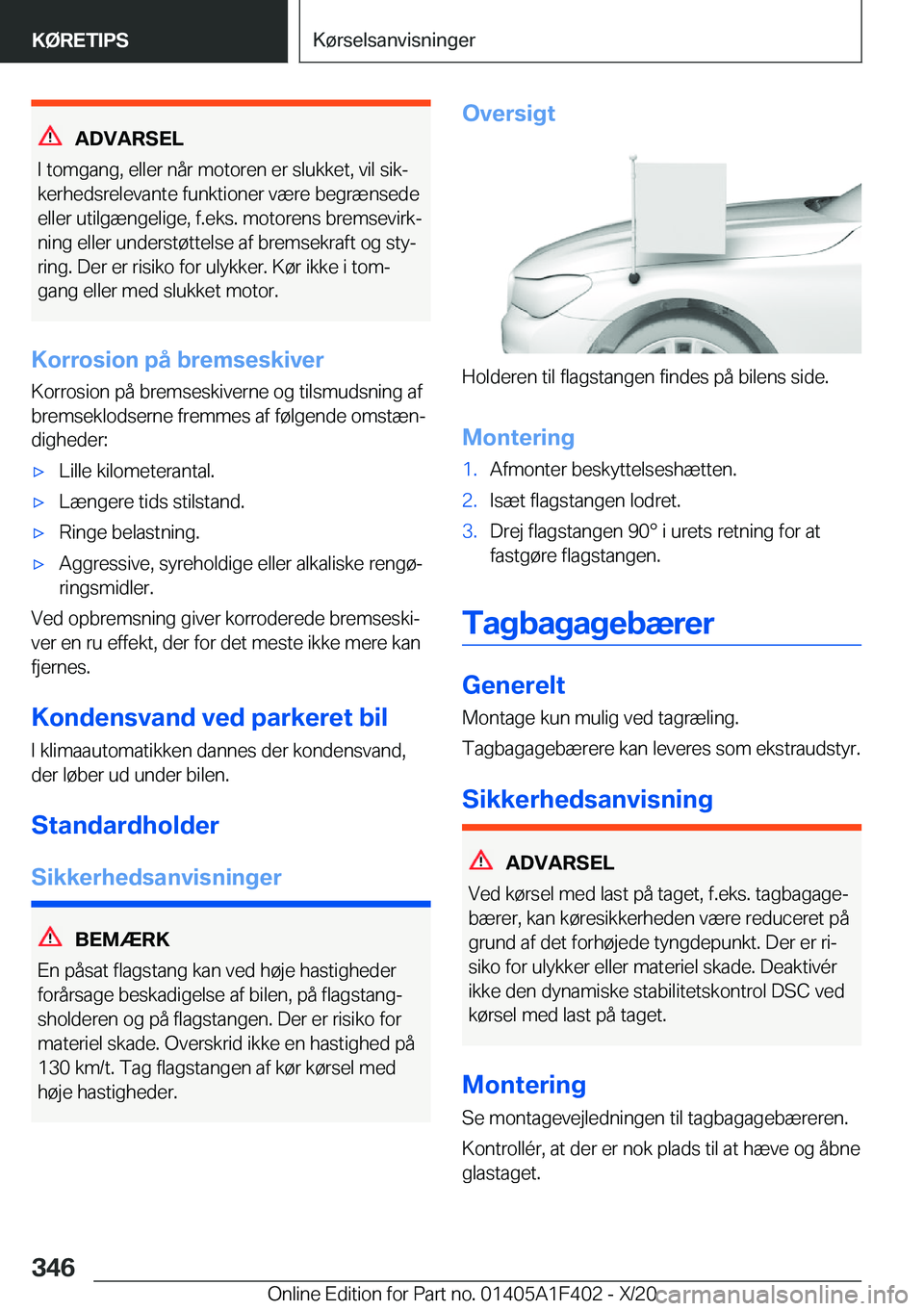 BMW X5 2021  InstruktionsbØger (in Danish) �A�D�V�A�R�S�E�L
�I��t�o�m�g�a�n�g�,��e�l�l�e�r��n�å�r��m�o�t�o�r�e�n��e�r��s�l�u�k�k�e�t�,��v�i�l��s�i�kj �k�e�r�h�e�d�s�r�e�l�e�v�a�n�t�e��f�u�n�k�t�i�o�n�e�r��v�æ�r�e��b�e�g�r�æ�n�s�