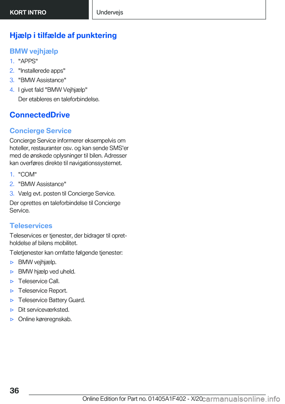 BMW X5 2021  InstruktionsbØger (in Danish) �H�j�æ�l�p��i��t�i�l�f�æ�l�d�e��a�f��p�u�n�k�t�e�r�i�n�g�B�M�W��v�e�j�h�j�æ�l�p�1�.��A�P�P�S��2�.��I�n�s�t�a�l�l�e�r�e�d�e��a�p�p�s��3�.��B�M�W��A�s�s�i�s�t�a�n�c�e��4�.�I��g�i�v�e�t�
