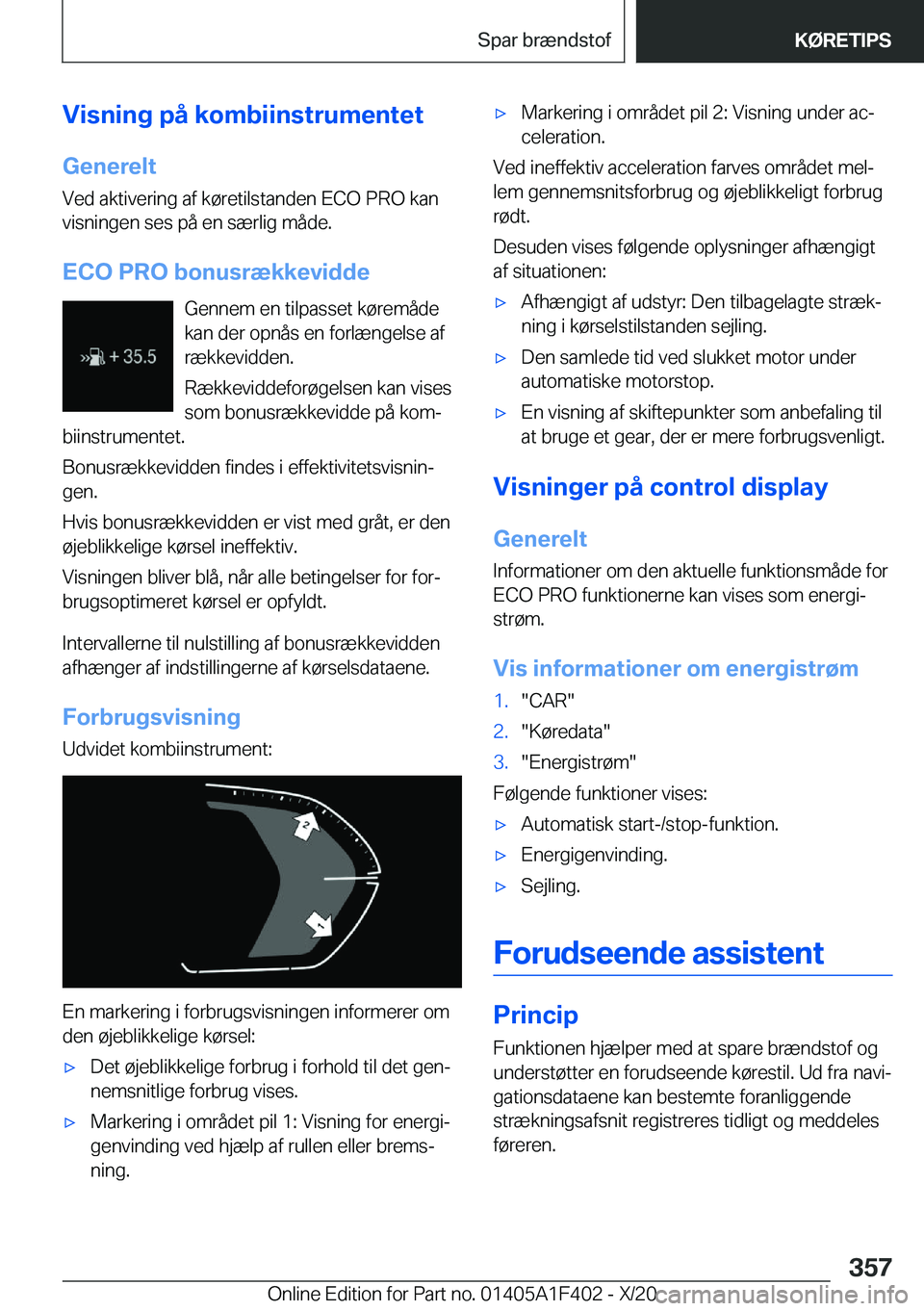 BMW X5 2021  InstruktionsbØger (in Danish) �V�i�s�n�i�n�g��p�å��k�o�m�b�i�i�n�s�t�r�u�m�e�n�t�e�t�G�e�n�e�r�e�l�t
�V�e�d��a�k�t�i�v�e�r�i�n�g��a�f��k�