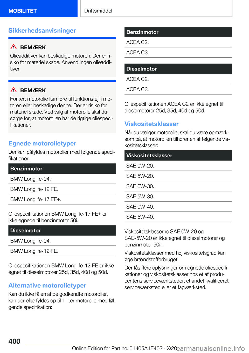BMW X5 2021  InstruktionsbØger (in Danish) �S�i�k�k�e�r�h�e�d�s�a�n�v�i�s�n�i�n�g�e�r
�B�E�M�Æ�R�K
�O�l�i�e�a�d�d�i�t�i�v�e�r��k�a�n��b�e�s�k�a�d�i�g�e��m�o�t�o�r�e�n�.��D�e�r��e�r��r�ij
�s�i�k�o��f�o�r��m�a�t�e�r�i�e�l��s�k�a�d�e�.