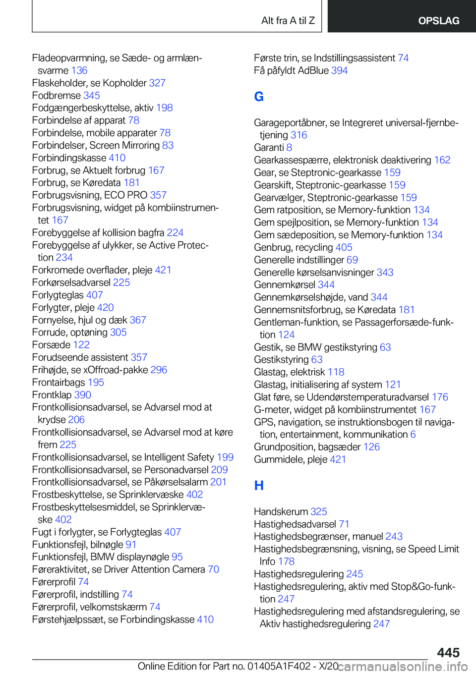 BMW X5 2021  InstruktionsbØger (in Danish) �F�l�a�d�e�o�p�v�a�r�m�n�i�n�g�,��s�e��S�æ�d�e�-��o�g��a�r�m�l�æ�nj�s�v�a�r�m�e� �1�3�6�
�F�l�a�s�k�e�h�o�l�d�e�r�,��s�e��K�o�p�h�o�l�d�e�r� �3�2�7�
�F�o�d�b�r�e�m�s�e� �3�4�5�
�F�o�d�g