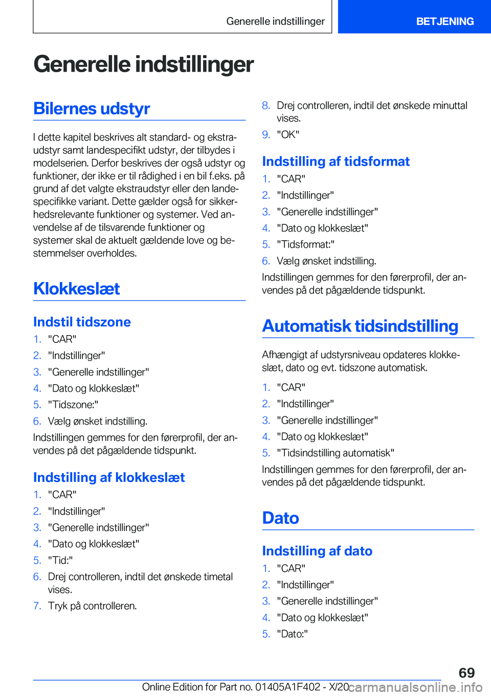 BMW X5 2021  InstruktionsbØger (in Danish) �G�e�n�e�r�e�l�l�e��i�n�d�s�t�i�l�l�i�n�g�e�r�B�i�l�e�r�n�e�s��u�d�s�t�y�r
�I��d�e�t�t�e��k�a�p�i�t�e�l��b�e�s�k�r�i�v�e�s��a�l�t��s�t�a�n�d�a�r�d�-��o�g��e�k�s�t�r�aj
�u�d�s�t�y�r��s�a�m�t