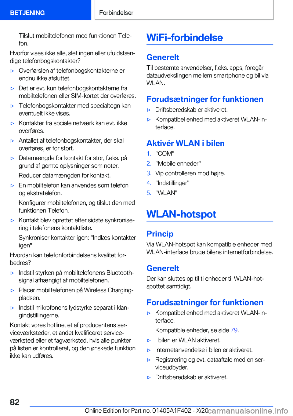 BMW X5 2021  InstruktionsbØger (in Danish) �T�i�l�s�l�u�t��m�o�b�i�l�t�e�l�e�f�o�n�e�n��m�e�d��f�u�n�k�t�i�o�n�e�n��T�e�l�ej
�f�o�n�.
�H�v�o�r�f�o�r��v�i�s�e�s��i�k�k�e��a�l�l�e�,��s�l�e�t��i�n�g�e�n��e�l�l�e�r��u�f�u�l�d�s�t�æ�n