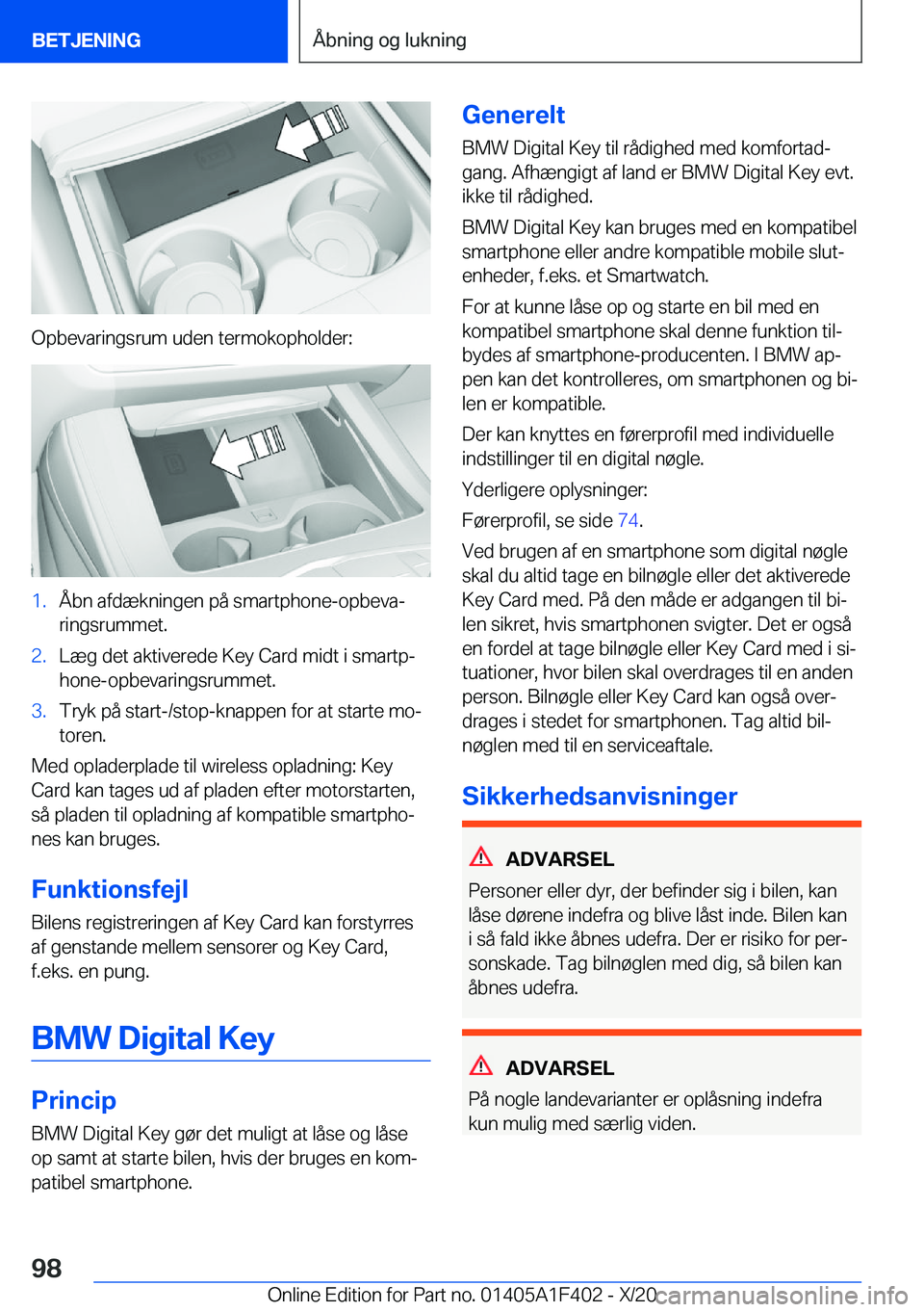 BMW X5 2021  InstruktionsbØger (in Danish) �O�p�b�e�v�a�r�i�n�g�s�r�u�m��u�d�e�n��t�e�r�m�o�k�o�p�h�o�l�d�e�r�:
�1�.�Å�b�n��a�f�d�æ�k�n�i�n�g�e�n��p�å��s�m�a�r�t�p�h�o�n�e�-�o�p�b�e�v�aj�r�i�n�g�s�r�u�m�m�e�t�.�2�.�L�æ�g��d�e�t��a�
