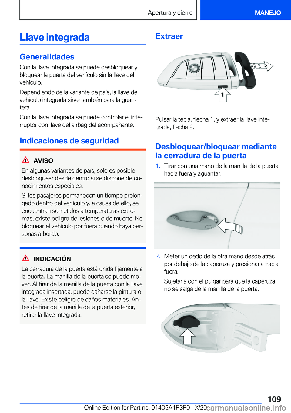 BMW X5 2021  Manuales de Empleo (in Spanish) �L�l�a�v�e��i�n�t�e�g�r�a�d�a
�G�e�n�e�r�a�l�i�d�a�d�e�s�C�o�n��l�a��l�l�a�v�e��i�n�t�e�g�r�a�d�a��s�e��p�u�e�d�e��d�e�s�b�l�o�q�u�e�a�r��y�b�l�o�q�u�e�a�r��l�a��p�u�e�r�t�a��d�e�l��v�e�h�