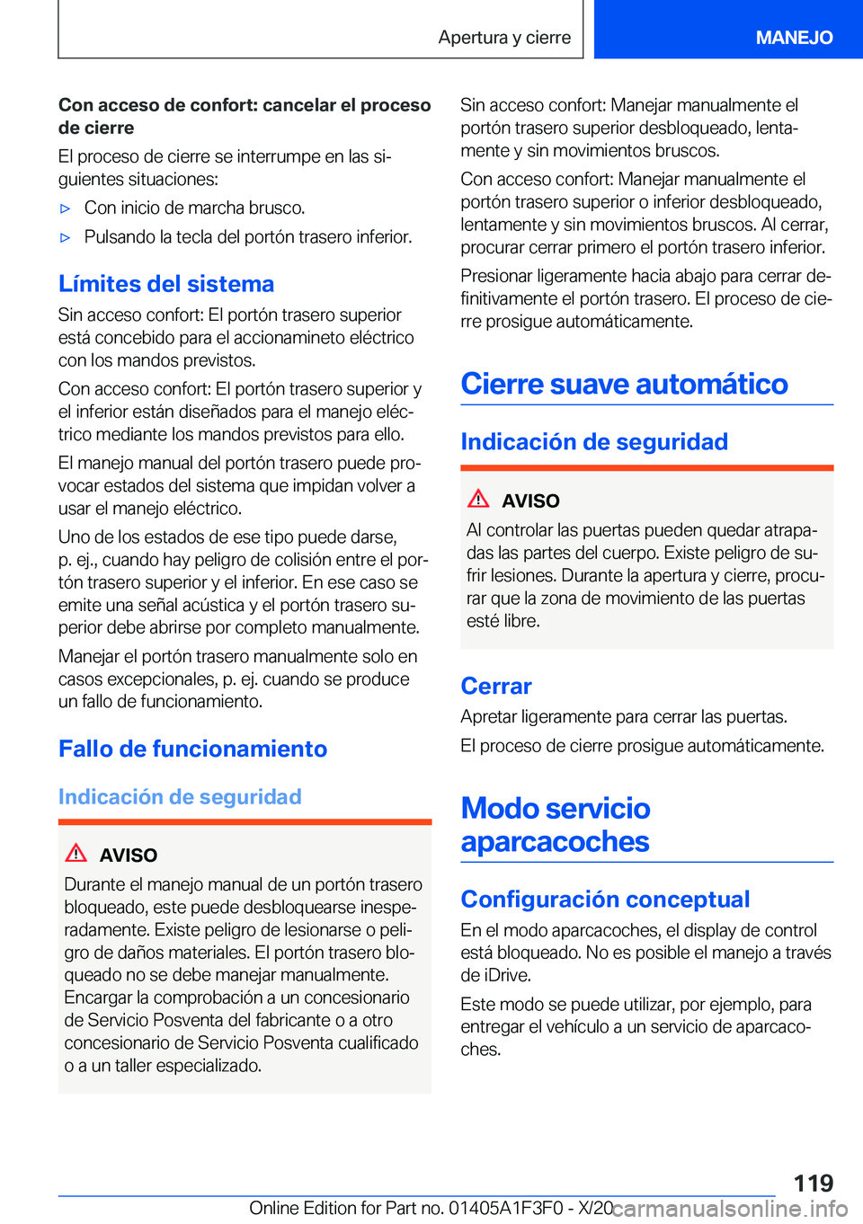 BMW X5 2021  Manuales de Empleo (in Spanish) �C�o�n��a�c�c�e�s�o��d�e��c�o�n�f�o�r�t�:��c�a�n�c�e�l�a�r��e�l��p�r�o�c�e�s�o�d�e��c�i�e�r�r�e
�E�l��p�r�o�c�e�s�o��d�e��c�i�e�r�r�e��s�e��i�n�t�e�r�r�u�m�p�e��e�n��l�a�s��s�iª
�g�u�