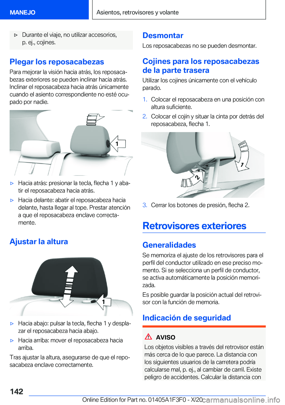 BMW X5 2021  Manuales de Empleo (in Spanish) x�D�u�r�a�n�t�e��e�l��v�i�a�j�e�,��n�o��u�t�i�l�i�z�a�r��a�c�c�e�s�o�r�i�o�s�,
�p�.��e�j�.�,��c�o�j�i�n�e�s�.
�P�l�e�g�a�r��l�o�s��r�e�p�o�s�a�c�a�b�e�z�a�s
�P�a�r�a��m�e�j�o�r�a�r��l�a��