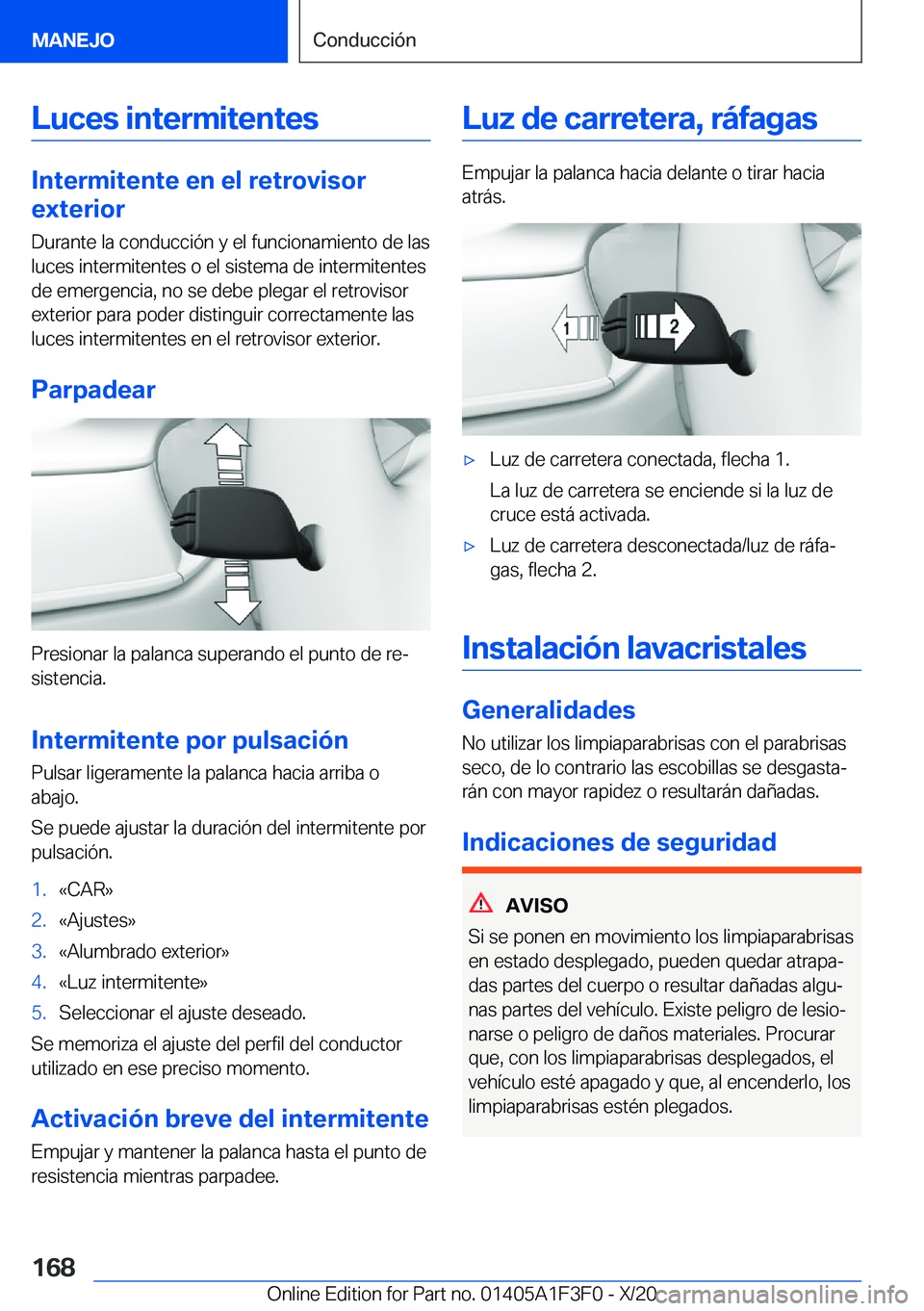 BMW X5 2021  Manuales de Empleo (in Spanish) �L�u�c�e�s��i�n�t�e�r�m�i�t�e�n�t�e�s
�I�n�t�e�r�m�i�t�e�n�t�e��e�n��e�l��r�e�t�r�o�v�i�s�o�r
�e�x�t�e�r�i�o�r
�D�u�r�a�n�t�e��l�a��c�o�n�d�u�c�c�i�