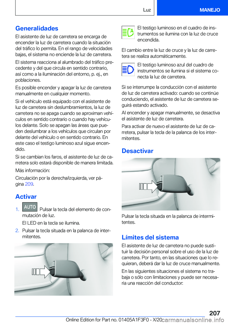 BMW X5 2021  Manuales de Empleo (in Spanish) �G�e�n�e�r�a�l�i�d�a�d�e�s
�E�l��a�s�i�s�t�e�n�t�e��d�e��l�u�z��d�e��c�a�r�r�e�t�e�r�a��s�e��e�n�c�a�r�g�a��d�e
�e�n�c�e�n�d�e�r��l�a��l�u�z��d�e��c�a�r�r�e�t�e�r�a��c�u�a�n�d�o��l�a��s