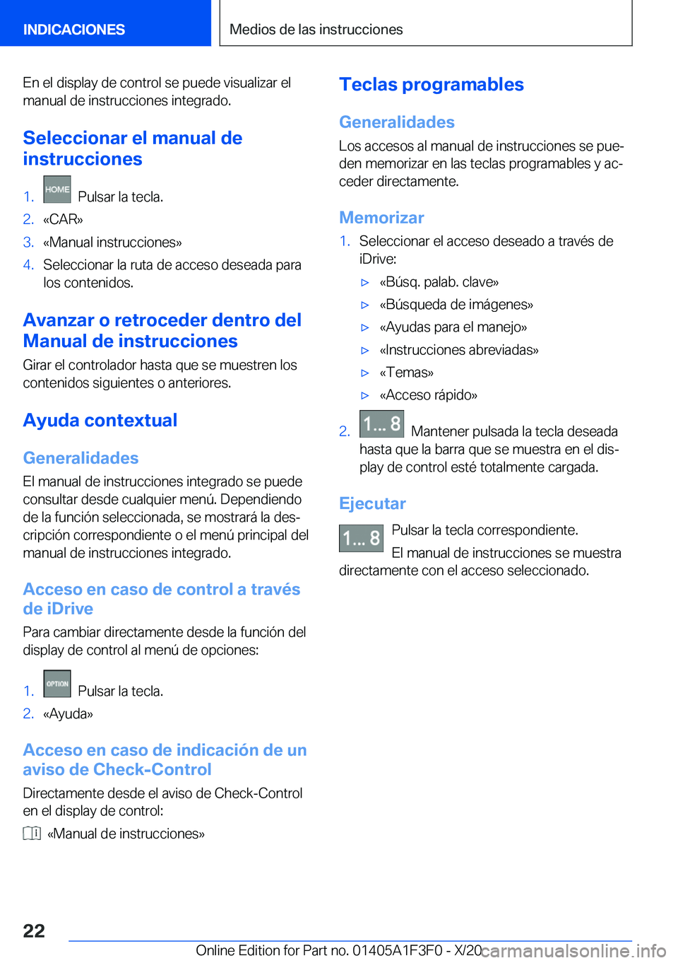BMW X5 2021  Manuales de Empleo (in Spanish) �E�n��e�l��d�i�s�p�l�a�y��d�e��c�o�n�t�r�o�l��s�e��p�u�e�d�e��v�i�s�u�a�l�i�z�a�r��e�l�m�a�n�u�a�l��d�e��i�n�s�t�r�u�c�c�i�o�n�e�s��i�n�t�e�g�r�a�d�o�.
�S�e�l�e�c�c�i�o�n�a�r��e�l��m�a�n�