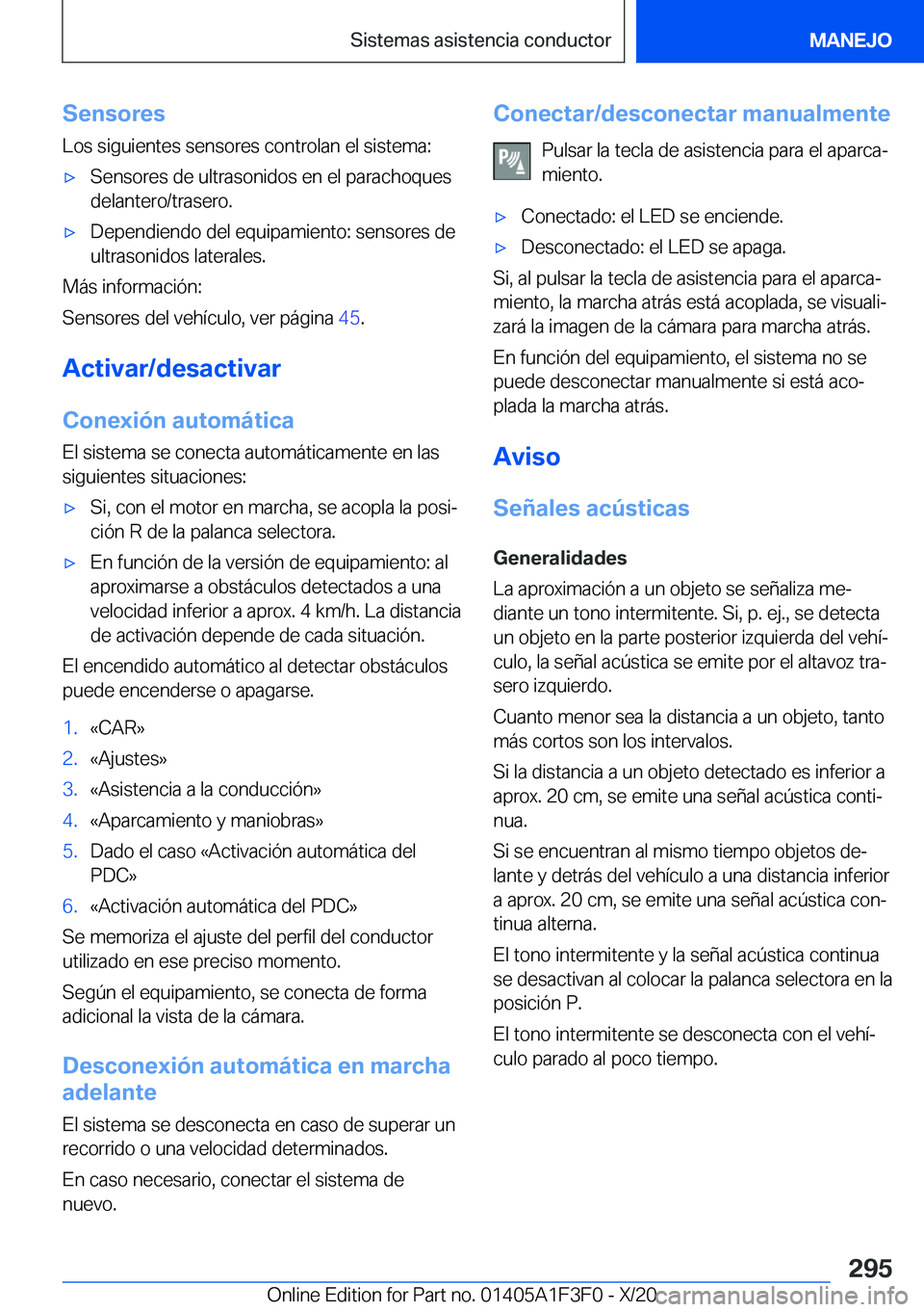 BMW X5 2021  Manuales de Empleo (in Spanish) �S�e�n�s�o�r�e�s
�L�o�s��s�i�g�u�i�e�n�t�e�s��s�e�n�s�o�r�e�s��c�o�n�t�r�o�l�a�n��e�l��s�i�s�t�e�m�a�:x�S�e�n�s�o�r�e�s��d�e��u�l�t�r�a�s�o�n�i�d�o�s��e�n��e�l��p�a�r�a�c�h�o�q�u�e�s
�d�e�l