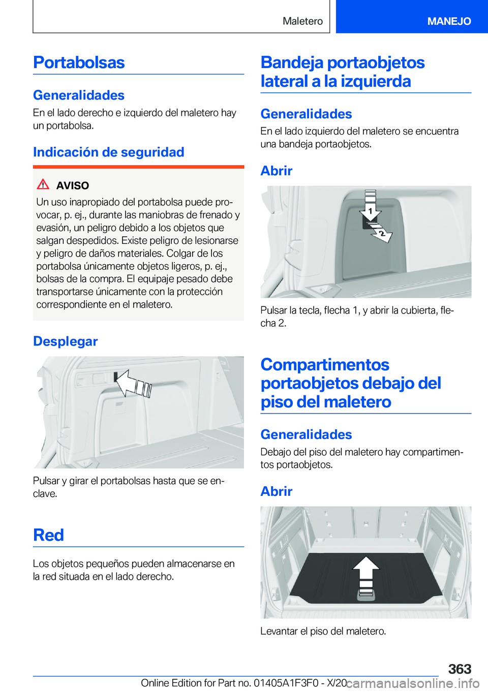 BMW X5 2021  Manuales de Empleo (in Spanish) �P�o�r�t�a�b�o�l�s�a�s
�G�e�n�e�r�a�l�i�d�a�d�e�s�E�n��e�l��l�a�d�o��d�e�r�e�c�h�o��e��i�z�q�u�i�e�r�d�o��d�e�l��m�a�l�e�t�e�r�o��h�a�y�u�n��p�o�r�t�a�b�o�l�s�a�.
�I�n�d�i�c�a�c�i�