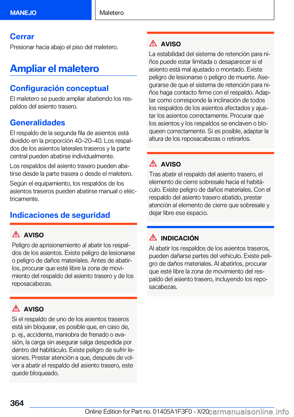 BMW X5 2021  Manuales de Empleo (in Spanish) �C�e�r�r�a�r
�P�r�e�s�i�o�n�a�r��h�a�c�i�a��a�b�a�j�o��e�l��p�i�s�o��d�e�l��m�a�l�e�t�e�r�o�.
�A�m�p�l�i�a�r��e�l��m�a�l�e�t�e�r�o
�C�o�n�f�i�g�u�r�a�c�i�