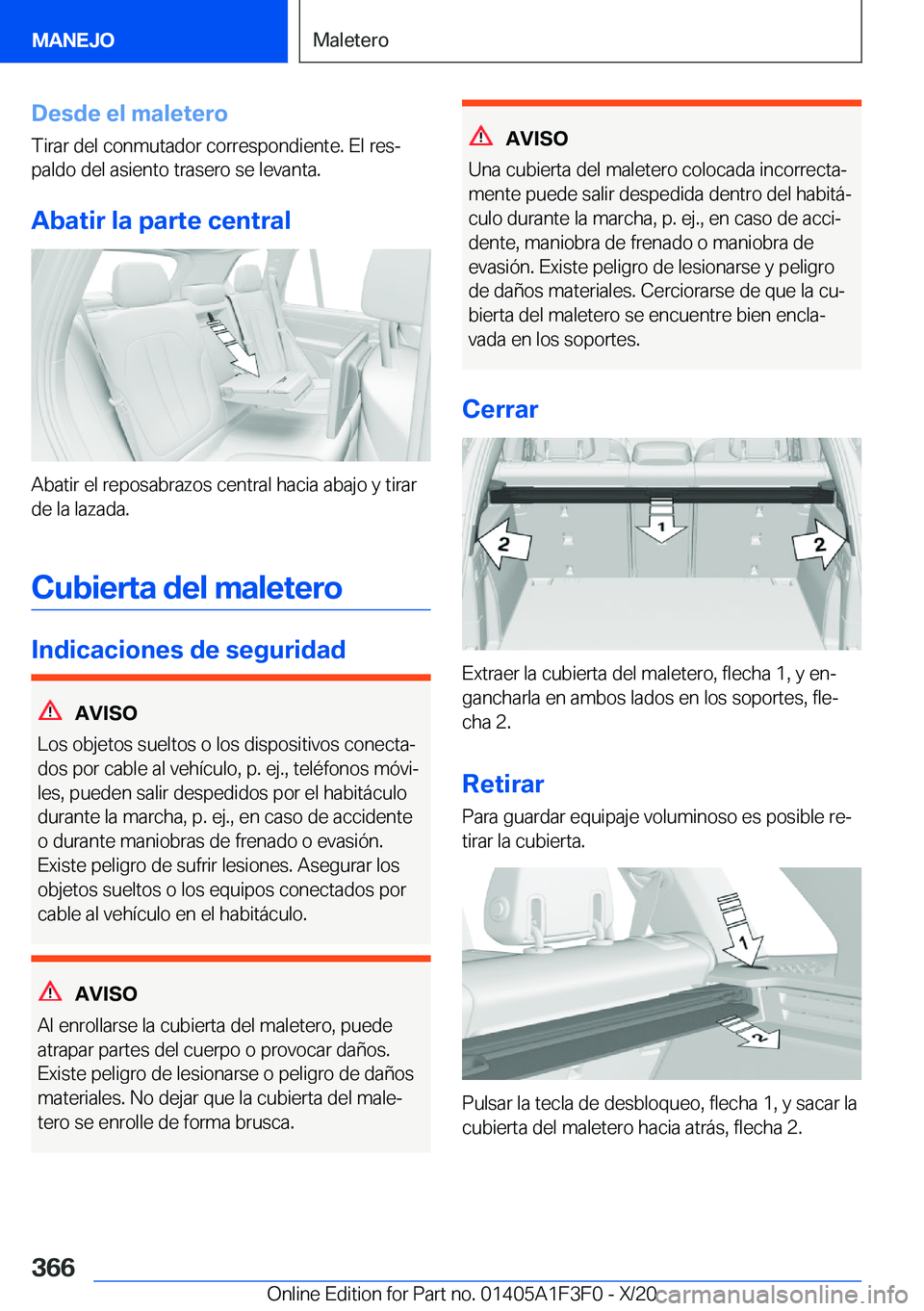 BMW X5 2021  Manuales de Empleo (in Spanish) �D�e�s�d�e��e�l��m�a�l�e�t�e�r�o�T�i�r�a�r��d�e�l��c�o�n�m�u�t�a�d�o�r��c�o�r�r�e�s�p�o�n�d�i�e�n�t�e�.��E�l��r�e�sª�p�a�l�d�o��d�e�l��a�s�i�e�n�t�o��t�r�a�s�e�r�o��s�e��l�e�v�a�n�t�a�.
