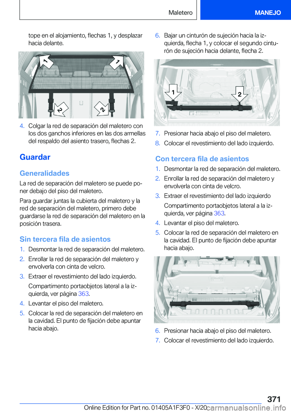 BMW X5 2021  Manuales de Empleo (in Spanish) �t�o�p�e��e�n��e�l��a�l�o�j�a�m�i�e�n�t�o�,��f�l�e�c�h�a�s��1�,��y��d�e�s�p�l�a�z�a�r�h�a�c�i�a��d�e�l�a�n�t�e�.�4�.�C�o�l�g�a�r��l�a��r�e�d��d�e��s�e�p�a�r�a�c�i�