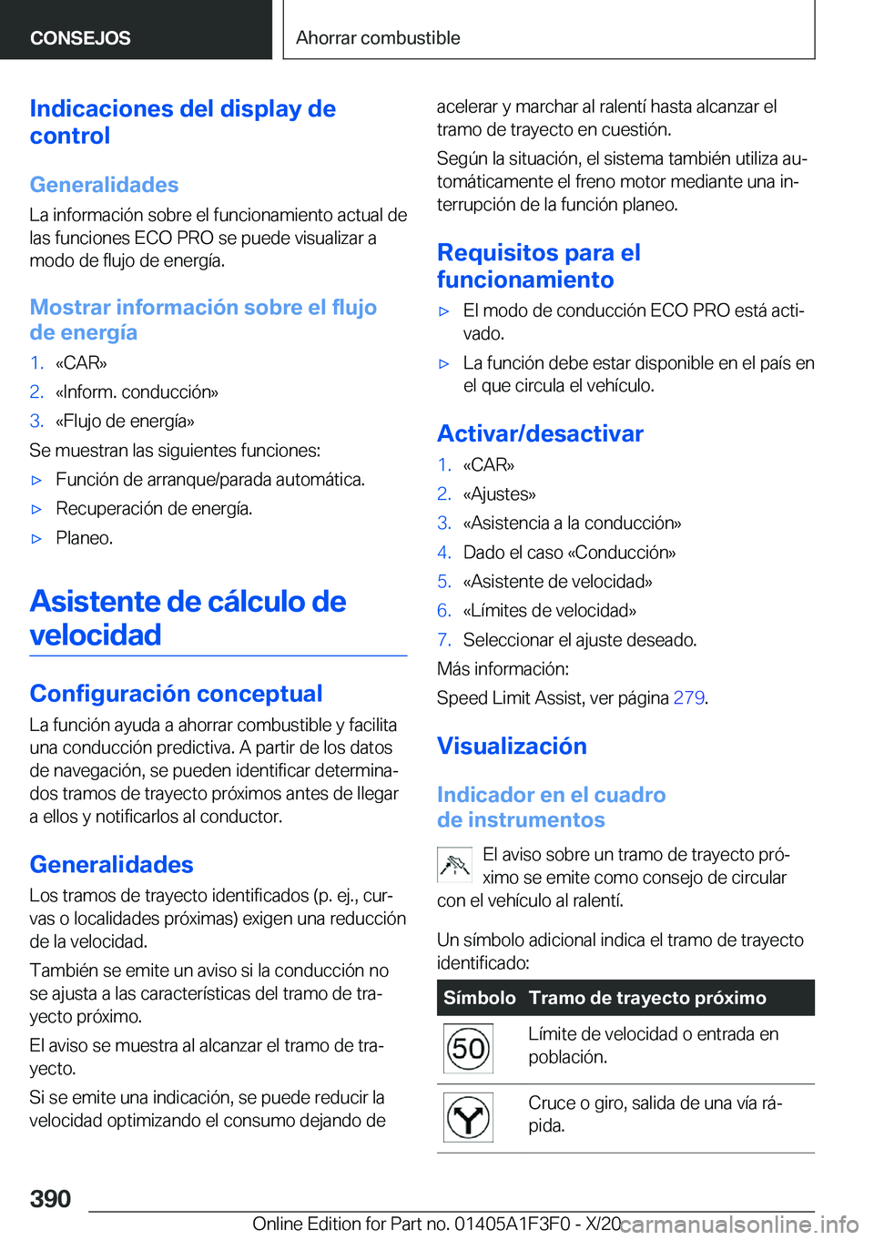 BMW X5 2021  Manuales de Empleo (in Spanish) �I�n�d�i�c�a�c�i�o�n�e�s��d�e�l��d�i�s�p�l�a�y��d�e
�c�o�n�t�r�o�l
�G�e�n�e�r�a�l�i�d�a�d�e�s
�L�a��i�n�f�o�r�m�a�c�i�