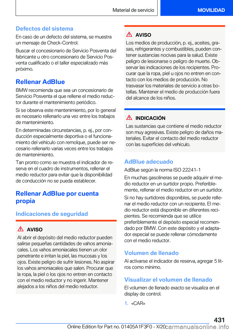 BMW X5 2021  Manuales de Empleo (in Spanish) �D�e�f�e�c�t�o�s��d�e�l��s�i�s�t�e�m�a
�E�n��c�a�s�o��d�e��u�n��d�e�f�e�c�t�o��d�e�l��s�i�s�t�e�m�a�,��s�e��m�u�e�s�t�r�a �u�n��m�e�n�s�a�j�e��d�e��C�h�e�c�k�-�C�o�n�t�r�o�l�.
�B�u�s�c�a�