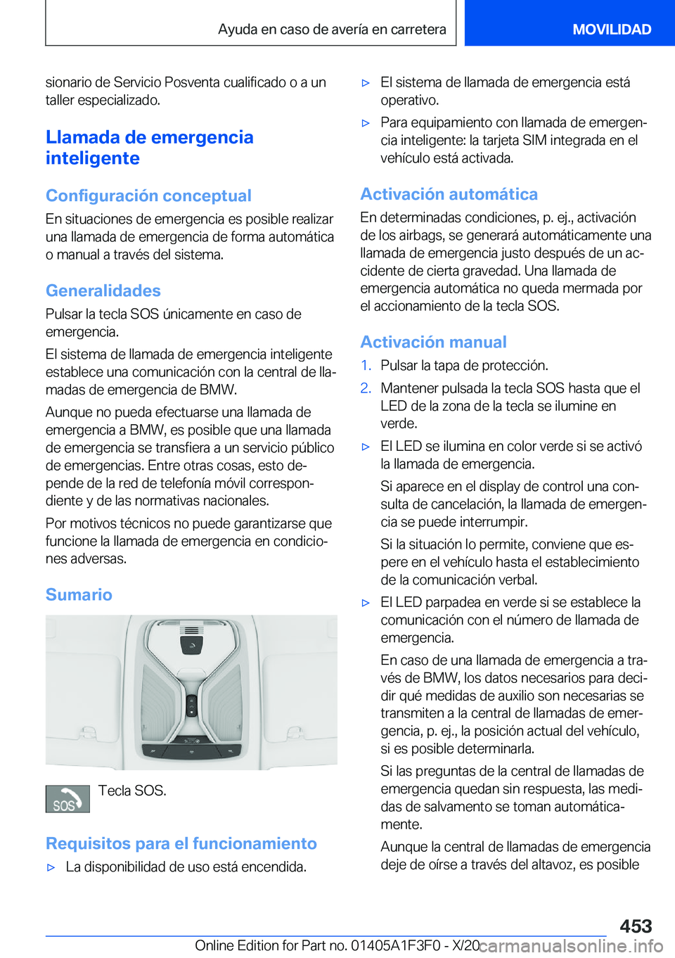 BMW X5 2021  Manuales de Empleo (in Spanish) �s�i�o�n�a�r�i�o��d�e��S�e�r�v�i�c�i�o��P�o�s�v�e�n�t�a��c�u�a�l�i�f�i�c�a�d�o��o��a��u�n�t�a�l�l�e�r��e�s�p�e�c�i�a�l�i�z�a�d�o�.
�L�l�a�m�a�d�a��d�e��e�m�e�r�g�e�n�c�i�a
�i�n�t�e�l�i�g�e�n