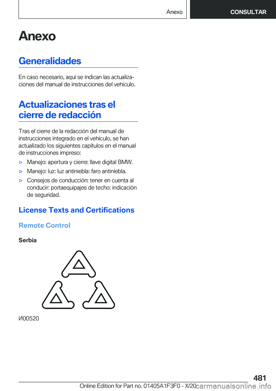 BMW X5 2021  Manuales de Empleo (in Spanish) �A�n�e�x�o�G�e�n�e�r�a�l�i�d�a�d�e�s
�E�n��c�a�s�o��n�e�c�e�s�a�r�i�o�,��a�q�u�