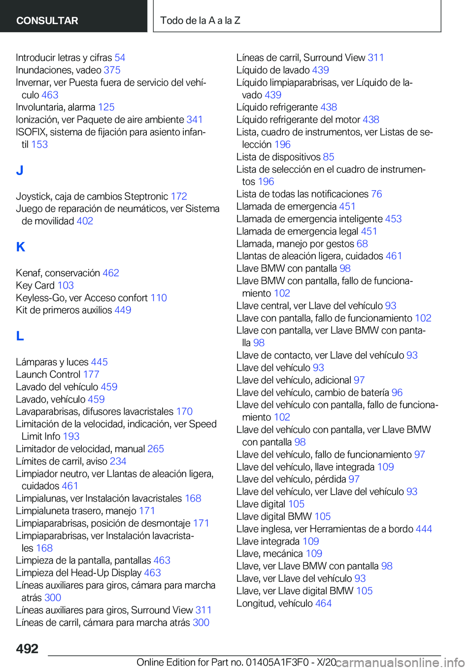BMW X5 2021  Manuales de Empleo (in Spanish) �I�n�t�r�o�d�u�c�i�r��l�e�t�r�a�s��y��c�i�f�r�a�s��5�4�
�I�n�u�n�d�a�c�i�o�n�e�s�,��v�a�d�e�o� �3�7�5�
�I�n�v�e�r�n�a�r�,��v�e�r��P�u�e�s�t�a��f�u�e�r�a��d�e��s�e�r�v�i�c�i�o��d�e�l��v�