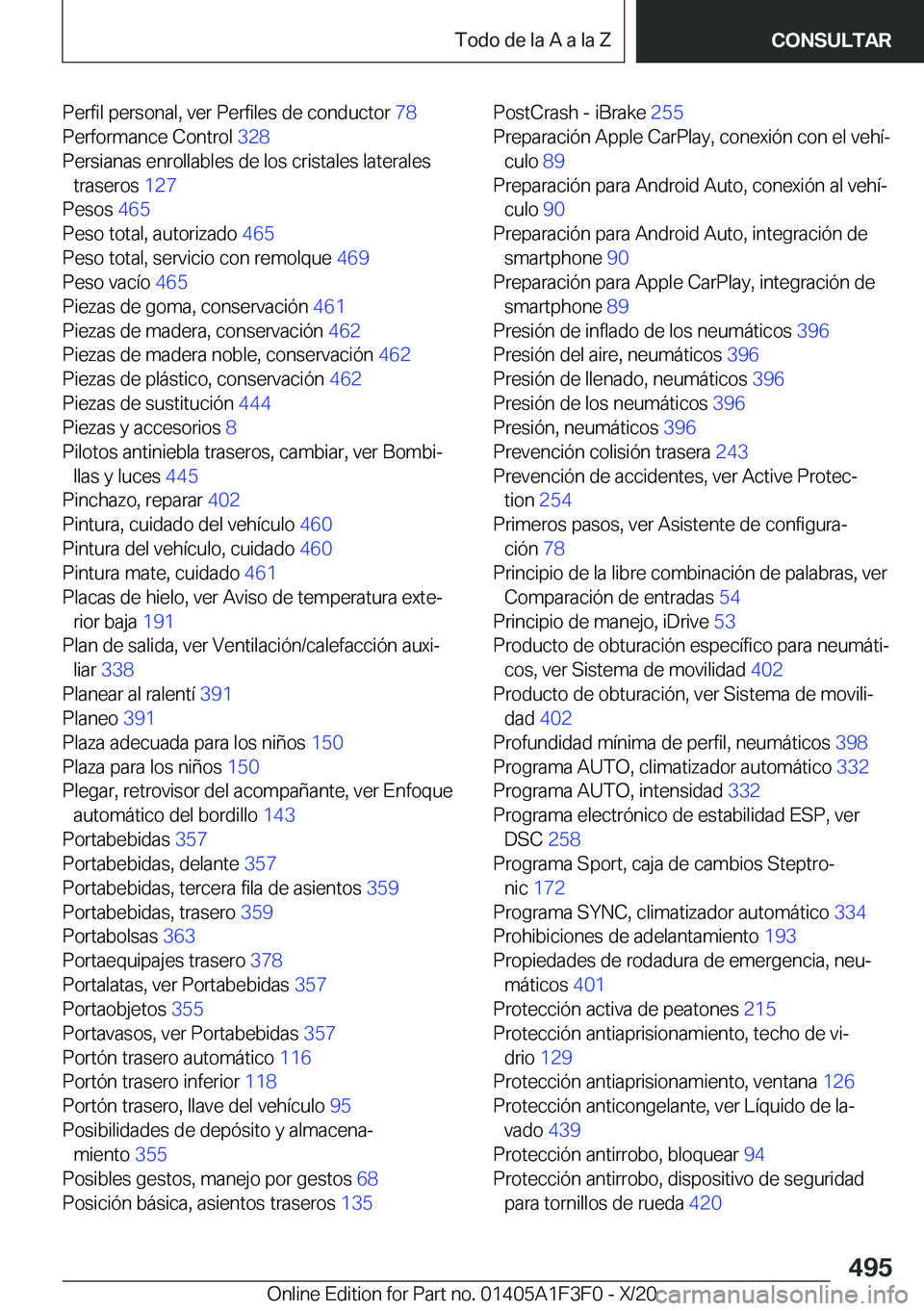 BMW X5 2021  Manuales de Empleo (in Spanish) �P�e�r�f�i�l��p�e�r�s�o�n�a�l�,��v�e�r��P�e�r�f�i�l�e�s��d�e��c�o�n�d�u�c�t�o�r��7�8�
�P�e�r�f�o�r�m�a�n�c�e��C�o�n�t�r�o�l� �3�2�8�
�P�e�r�s�i�a�n�a�s��e�n�r�o�l�l�a�b�l�e�s��d�e��l�o�s�