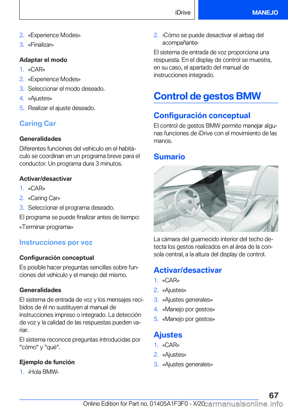 BMW X5 2021  Manuales de Empleo (in Spanish) �2�.�«�E�x�p�e�r�i�e�n�c�e��M�o�d�e�s�{�3�.�«�F�i�n�a�l�i�z�a�r�{
�A�d�a�p�t�a�r��e�l��m�o�d�o
�1�.�«�C�A�R�{�2�.�«�E�x�p�e�r�i�e�n�c�e��M�o�d�e�s�{�3�.�S�e�l�e�c�c�i�o�n�a�r��e�l��m�o�d�o�