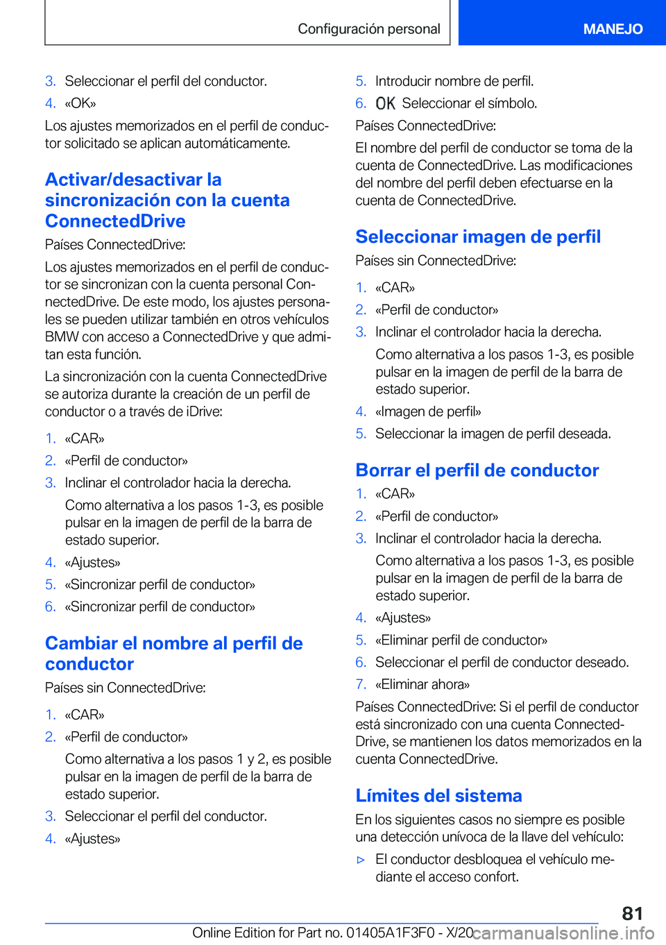 BMW X5 2021  Manuales de Empleo (in Spanish) �3�.�S�e�l�e�c�c�i�o�n�a�r��e�l��p�e�r�f�i�l��d�e�l��c�o�n�d�u�c�t�o�r�.�4�.�«�O�K�{
�L�o�s��a�j�u�s�t�e�s��m�e�m�o�r�i�z�a�d�o�s��e�n��e�l��p�e�r�f�i�l��d�e��c�o�n�d�u�cª
�t�o�r��s�o�l