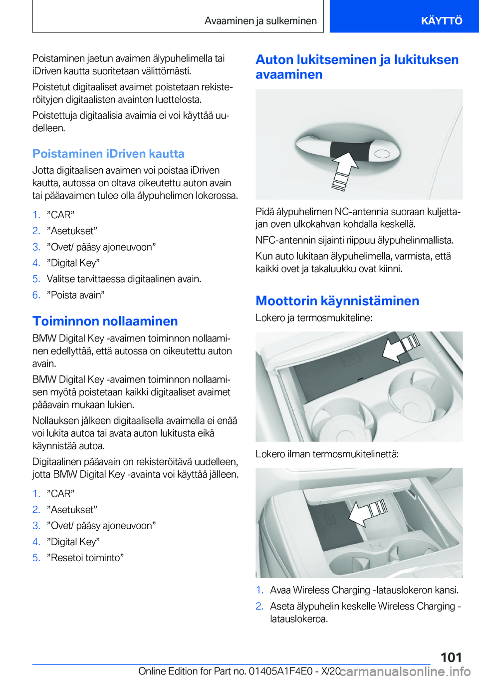 BMW X5 2021  Omistajan Käsikirja (in Finnish) �P�o�i�s�t�a�m�i�n�e�n��j�a�e�t�u�n��a�v�a�i�m�e�n��
