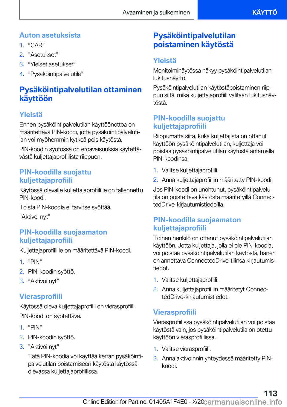 BMW X5 2021  Omistajan Käsikirja (in Finnish) �A�u�t�o�n��a�s�e�t�u�k�s�i�s�t�a�1�.w�C�A�Rw�2�.w�A�s�e�t�u�k�s�e�tw�3�.w�Y�l�e�i�s�e�t��a�s�e�t�u�k�s�e�tw�4�.w�P�y�s�