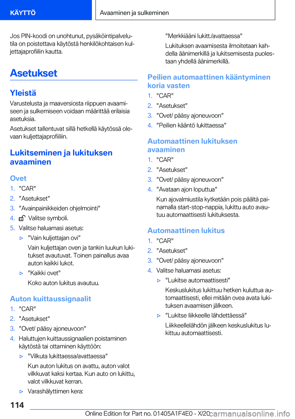 BMW X5 2021  Omistajan Käsikirja (in Finnish) �J�o�s��P�I�N�-�k�o�o�d�i��o�n��u�n�o�h�t�u�n�u�t�,��p�y�s�