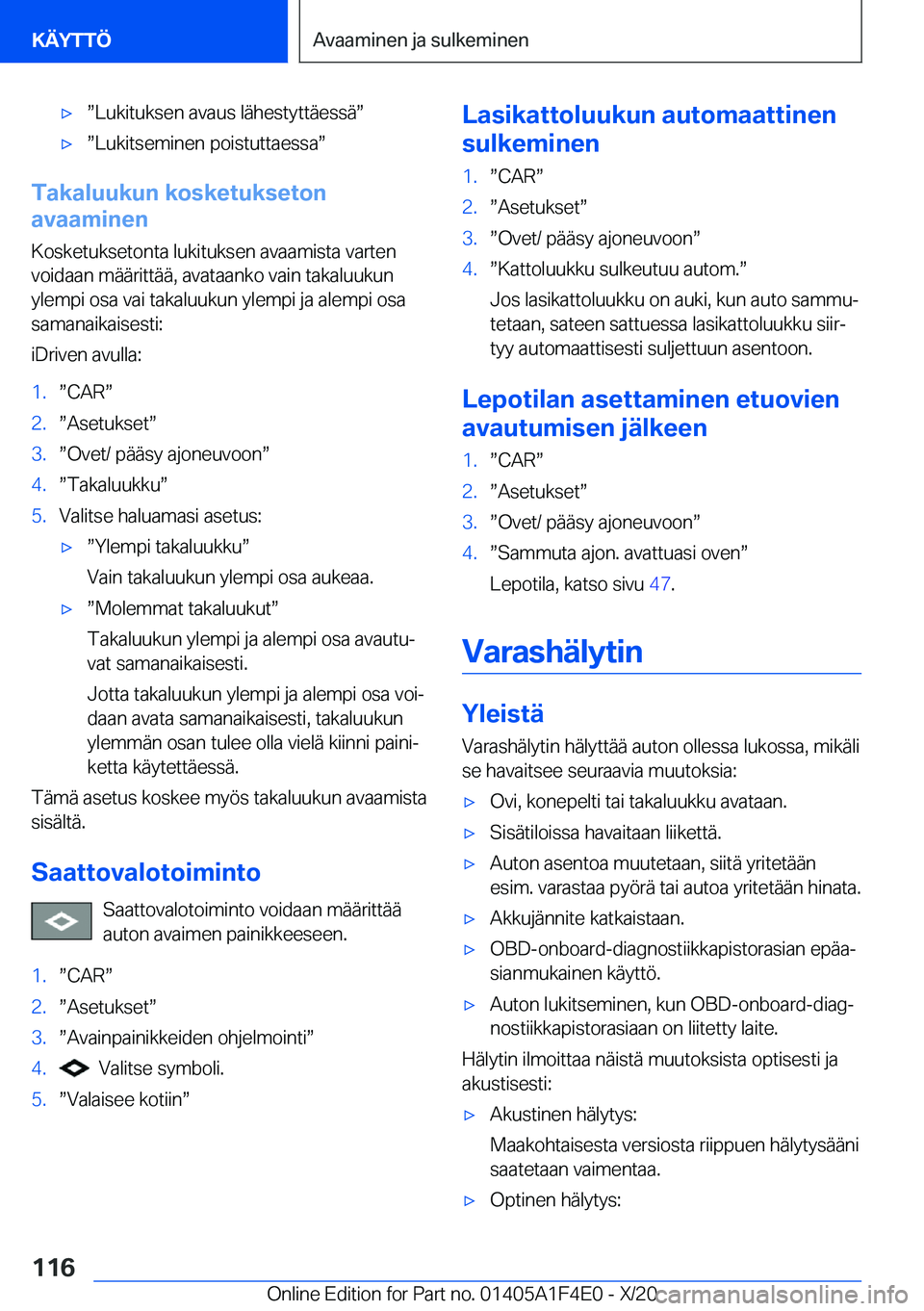 BMW X5 2021  Omistajan Käsikirja (in Finnish) 'xw�L�u�k�i�t�u�k�s�e�n��a�v�a�u�s��l�