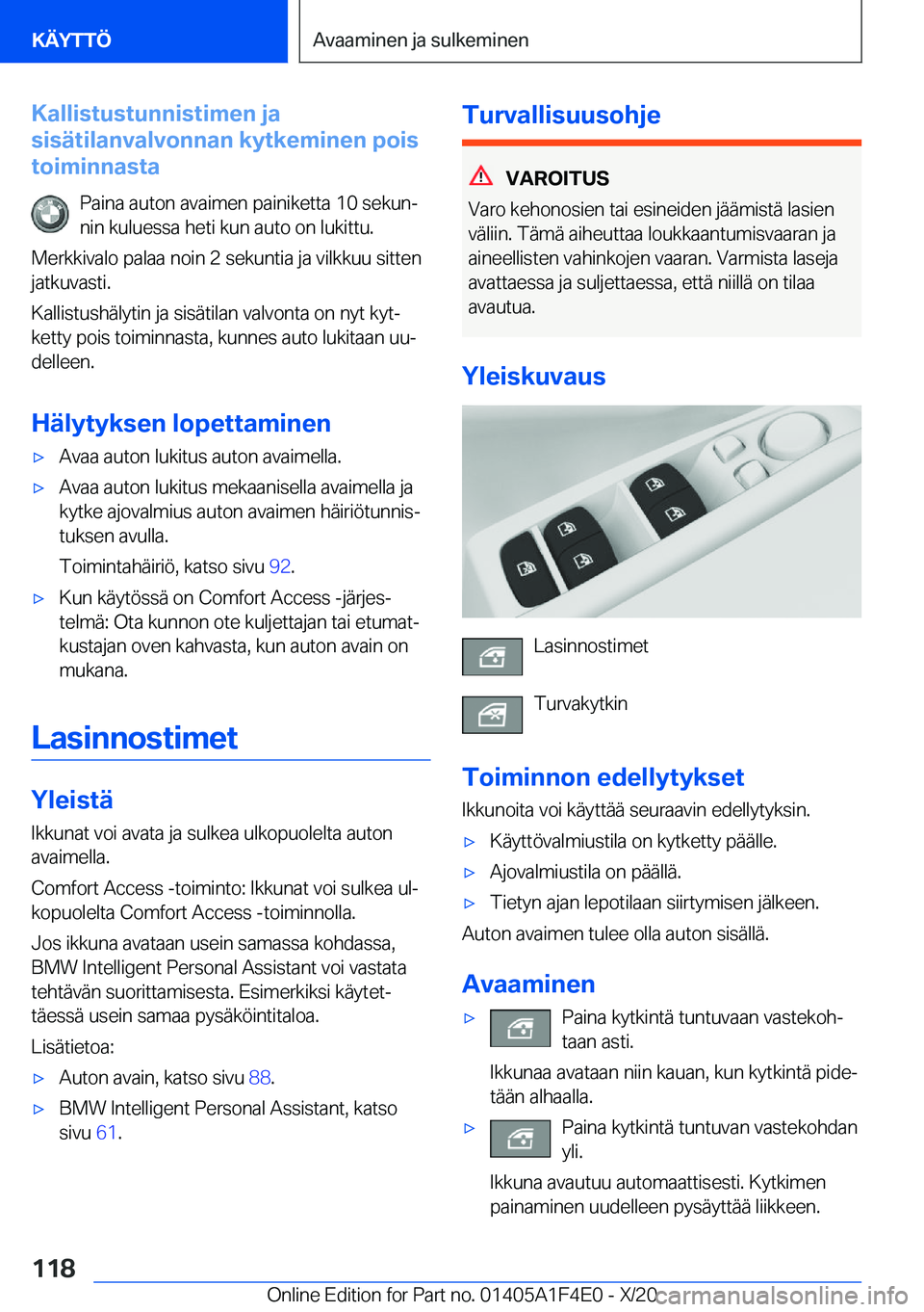 BMW X5 2021  Omistajan Käsikirja (in Finnish) �K�a�l�l�i�s�t�u�s�t�u�n�n�i�s�t�i�m�e�n��j�a
�s�i�s�