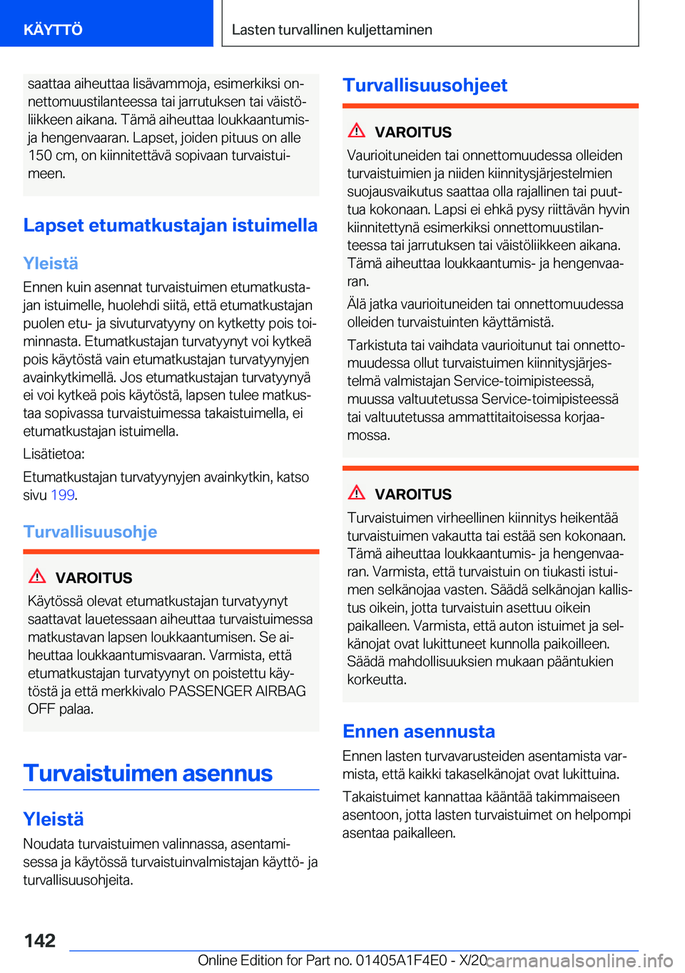 BMW X5 2021  Omistajan Käsikirja (in Finnish) �s�a�a�t�t�a�a��a�i�h�e�u�t�t�a�a��l�i�s�