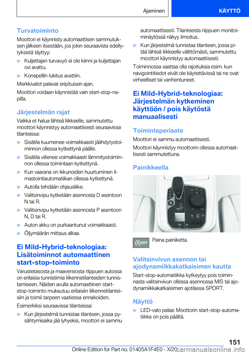 BMW X5 2021  Omistajan Käsikirja (in Finnish) �T�u�r�v�a�t�o�i�m�i�n�t�o
�M�o�o�t�t�o�r�i��e�i��k�