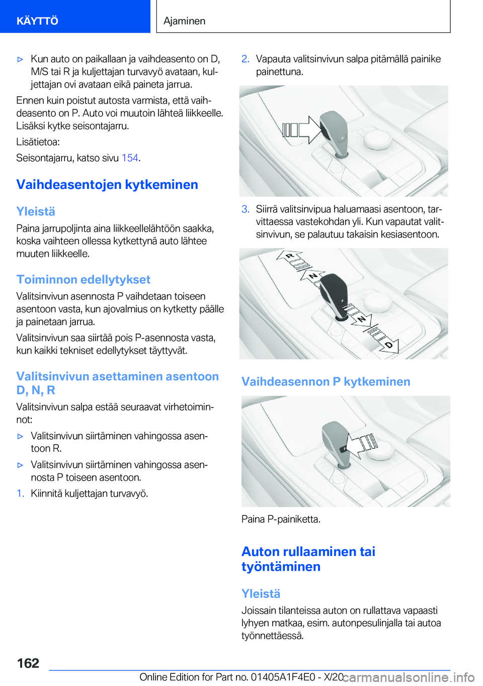 BMW X5 2021  Omistajan Käsikirja (in Finnish) 'x�K�u�n��a�u�t�o��o�n��p�a�i�k�a�l�l�a�a�n��j�a��v�a�i�h�d�e�a�s�e�n�t�o��o�n��D�,
�M�/�S��t�a�i��R��j�a��k�u�l�j�e�t�t�a�j�a�n��t�u�r�v�a�v�y�