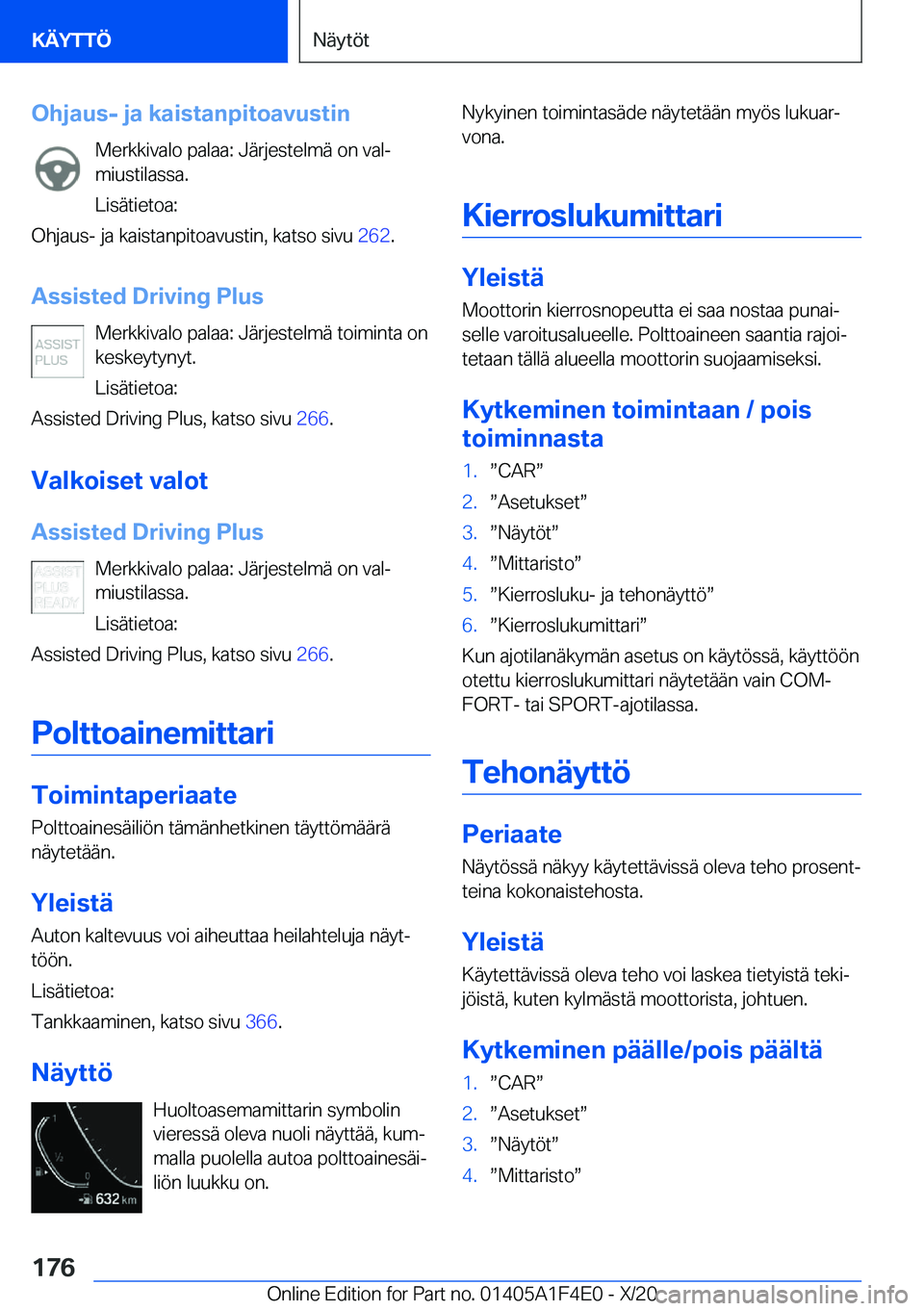 BMW X5 2021  Omistajan Käsikirja (in Finnish) �O�h�j�a�u�s�-��j�a��k�a�i�s�t�a�n�p�i�t�o�a�v�u�s�t�i�n�M�e�r�k�k�i�v�a�l�o��p�a�l�a�a�:��J�