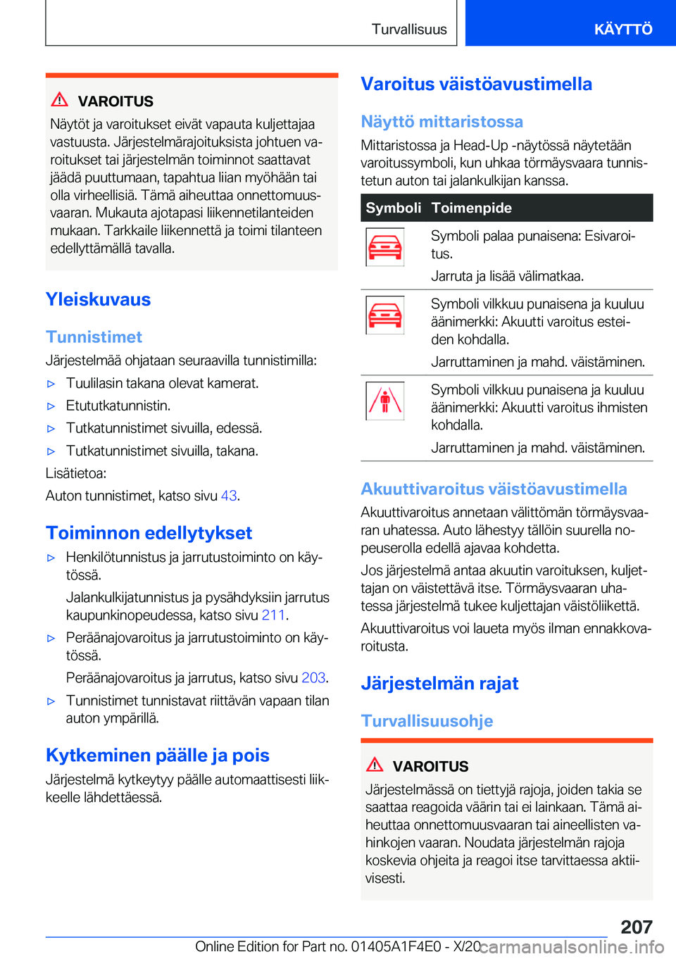 BMW X5 2021  Omistajan Käsikirja (in Finnish) �V�A�R�O�I�T�U�S
�N�