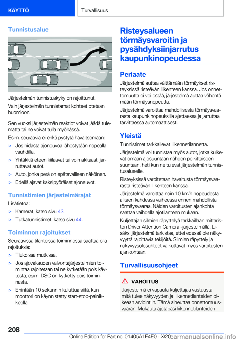 BMW X5 2021  Omistajan Käsikirja (in Finnish) �T�u�n�n�i�s�t�u�s�a�l�u�e
�J�