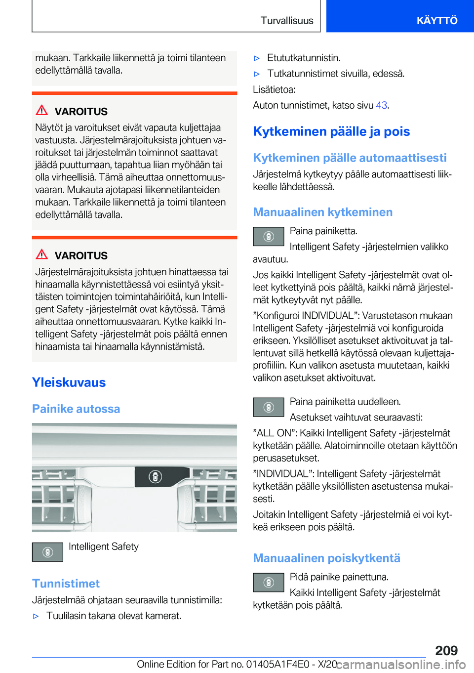 BMW X5 2021  Omistajan Käsikirja (in Finnish) �m�u�k�a�a�n�.��T�a�r�k�k�a�i�l�e��l�i�i�k�e�n�n�e�t�t�